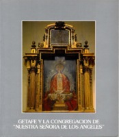Getafe y la Congregación de  "Nuestra Señora de los Ángeles"