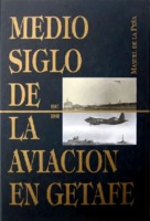 Medio Siglo de la Aviación en Getafe 1911-1960